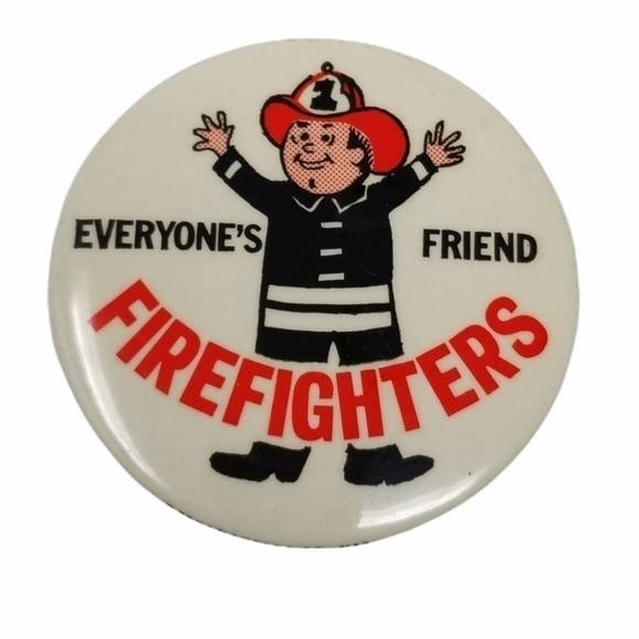 Vintage 1976 Pin Back Button Firefighters Everyone's Friend First Responders - Picture 1 of 5